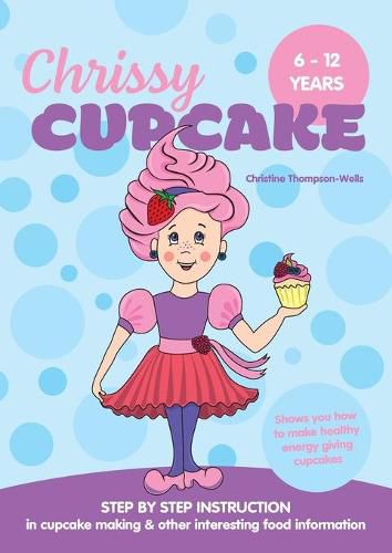 Chrissy Cupcake Shows You How To Make Healthy, Energy Giving Cupcakes: STEP BY STEP INSTRUCTION in cupcake making & other interesting food information