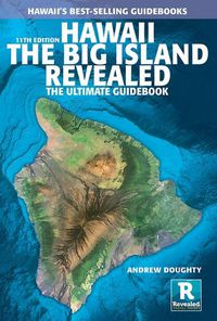 Cover image for Hawaii the Big Island Revealed: The Ultimate Guidebook