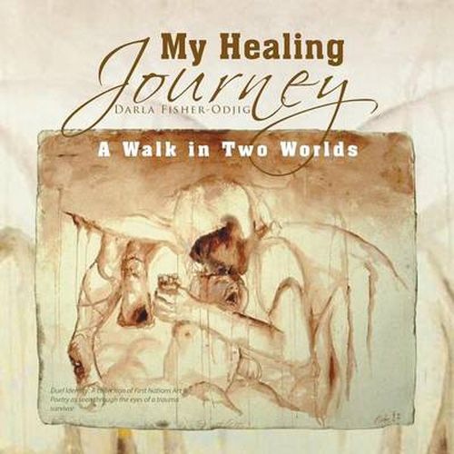 Cover image for My Healing Journey: A Walk in Two Worlds