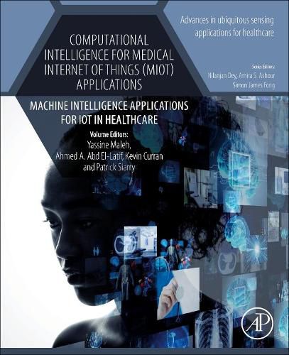 Cover image for Computational Intelligence for Medical Internet of Things (MIoT) Applications: Volume 14