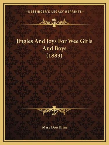 Cover image for Jingles and Joys for Wee Girls and Boys (1883)