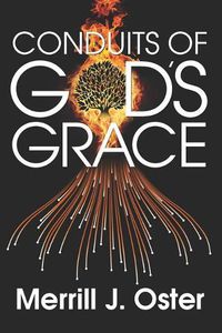 Cover image for Conduits of God's Grace: 92 Life Tips from the Founder of Pinnacle Forum and 20 Startups