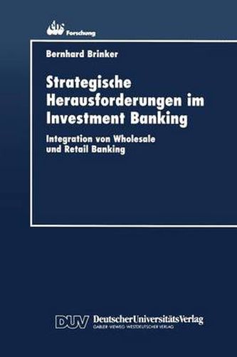 Cover image for Strategische Herausforderungen im Investment Banking: Integration von Wholesale und Retail Banking