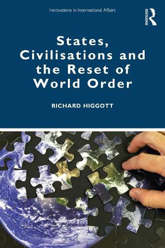 Cover image for States, Civilisations and the Reset of World Order