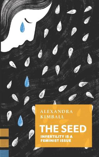 Cover image for The Seed: Infertility Is a Feminist Issue