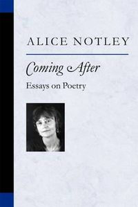 Cover image for Coming After: Essays on Poetry