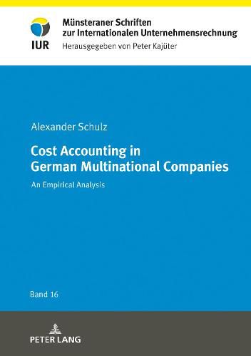 Cover image for Cost Accounting in German Multinational Companies: An Empirical Analysis