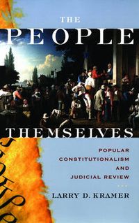 Cover image for The People Themselves: Popular Constitutionalism and Judicial Review