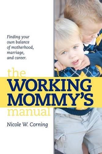 Cover image for The Working Mommy's Manual