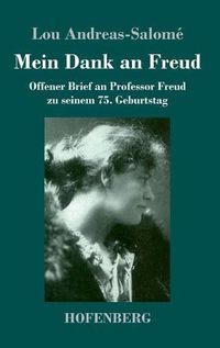 Cover image for Mein Dank an Freud: Offener Brief an Professor Freud zu seinem 75. Geburtstag