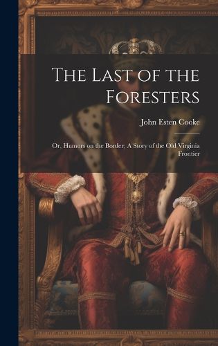 Cover image for The Last of the Foresters