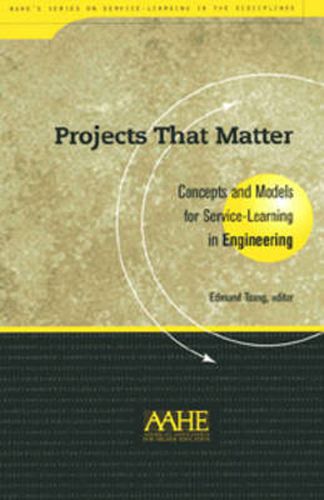 Cover image for Projects That Matter: Concepts and Models for Service-learning in Engineering