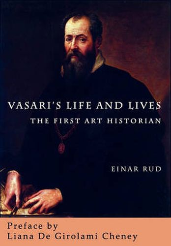 Cover image for Vasari's Life and Lives: The First Art Historian