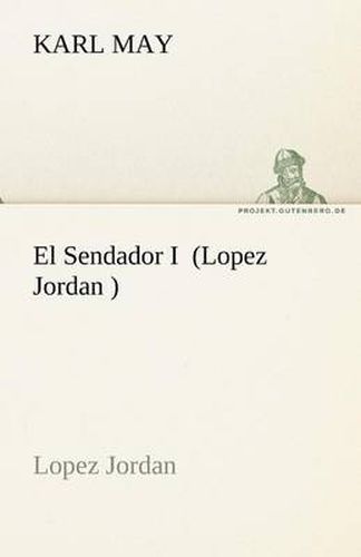 Cover image for El Sendador I (Lopez Jordan )