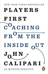 Cover image for Players First: Coaching from the Inside Out