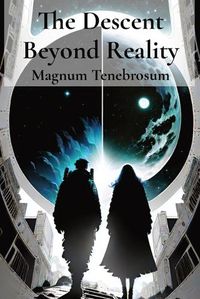 Cover image for The Descent Beyond Reality