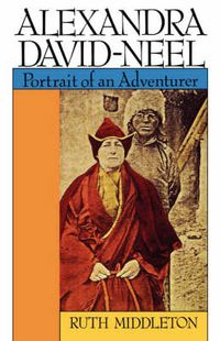 Cover image for Alexandra David-Neel: Portrait of an Adventurer