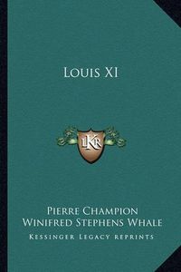 Cover image for Louis XI