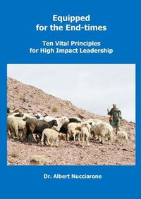 Cover image for Equipped for the End-Times: Ten Vital Principles for High Impact Leadership