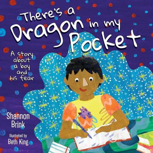 Cover image for There's a Dragon in my Pocket: A Story About a Boy and his Fear