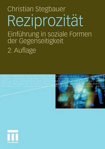 Reziprozitat: Einfuhrung in Soziale Formen Der Gegenseitigkeit