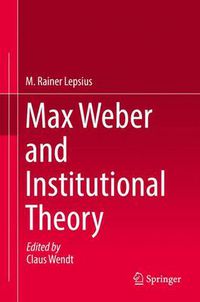 Cover image for Max Weber and Institutional Theory