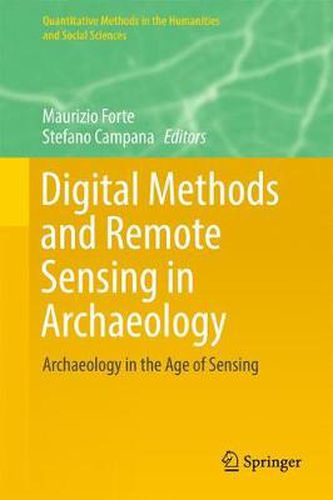 Cover image for Digital Methods and Remote Sensing in Archaeology: Archaeology in the Age of Sensing