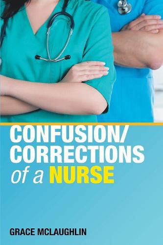 Cover image for Confusion/Corrections of a Nurse
