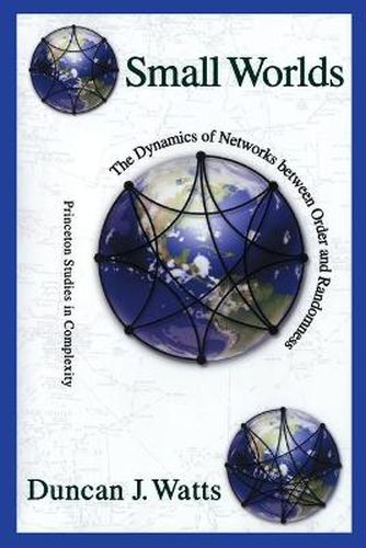 Cover image for Small Worlds: The Dynamics of Networks between Order and Randomness