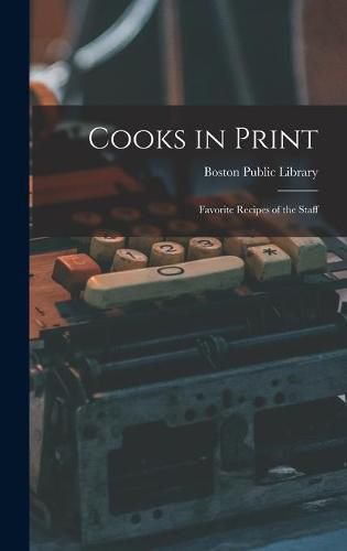 Cover image for Cooks in Print: Favorite Recipes of the Staff