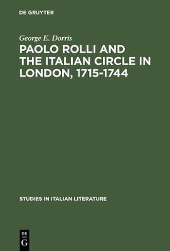 Cover image for Paolo Rolli and the Italian Circle in London, 1715-1744