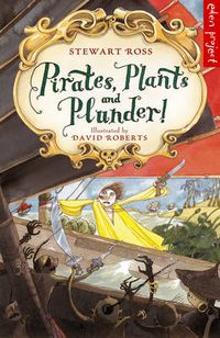 Cover image for Pirates, Plants And Plunder!