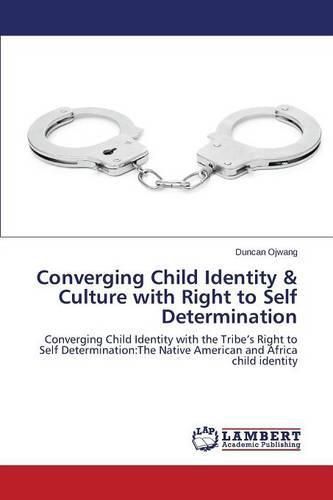 Cover image for Converging Child Identity & Culture with Right to Self Determination