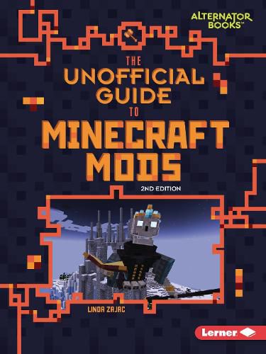 Cover image for The Unofficial Guide to Minecraft Mods, 2nd Edition