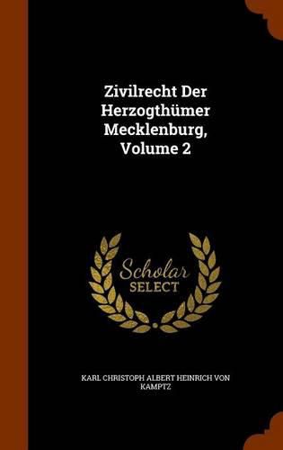 Zivilrecht Der Herzogthumer Mecklenburg, Volume 2