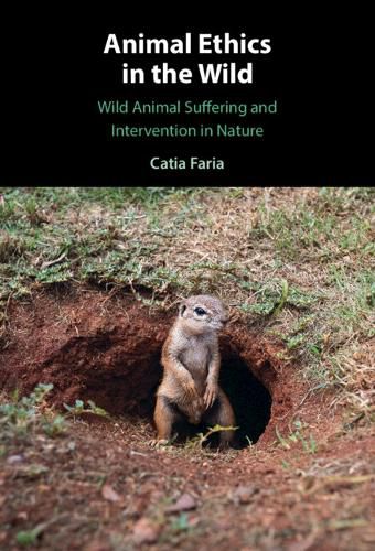 Animal Ethics in the Wild: Wild Animal Suffering and Intervention in Nature