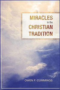 Cover image for Miracles in the Christian Tradition