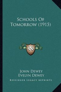 Cover image for Schools of Tomorrow (1915)