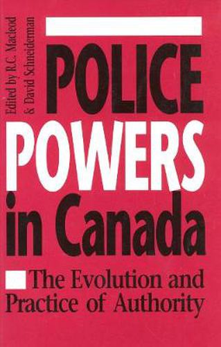 Cover image for Police Powers in Canada: The Evolution and Practice of Authority