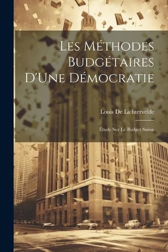 Cover image for Les Methodes Budgetaires D'Une Democratie
