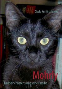 Cover image for Mohrly: Ein kleiner Kater sucht seine Familie