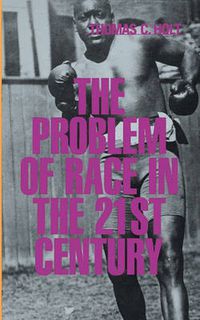 Cover image for The Problem of Race in the Twenty-first Century