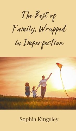 Cover image for The Best of Family, Wrapped in Imperfection