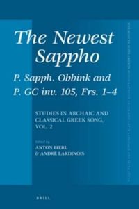 Cover image for The Newest Sappho: P. Sapph. Obbink and P. GC inv. 105, Frs. 1-4: Studies in Archaic and Classical Greek Song, vol. 2