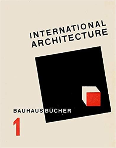 Cover image for International Architecture: BAUHAUSBUECHER 1