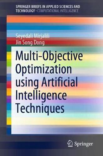 Cover image for Multi-Objective Optimization using Artificial Intelligence Techniques