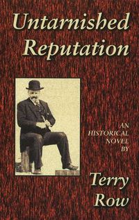 Cover image for Untarnished Reputation: A Historical Novel