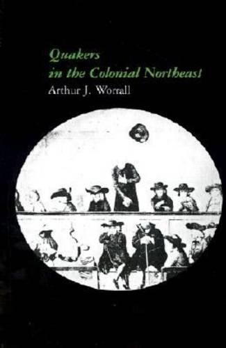 Cover image for Quakers in the Colonial Northeast