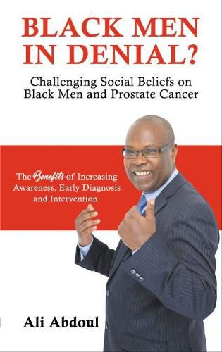 Cover image for BLACK MEN IN DENIAL?: Challenging Social Beliefs on Black Men and Prostate Cancer