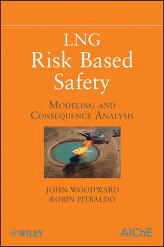 Cover image for LNG Risk Based Safety: Modeling and Consequence Analysis